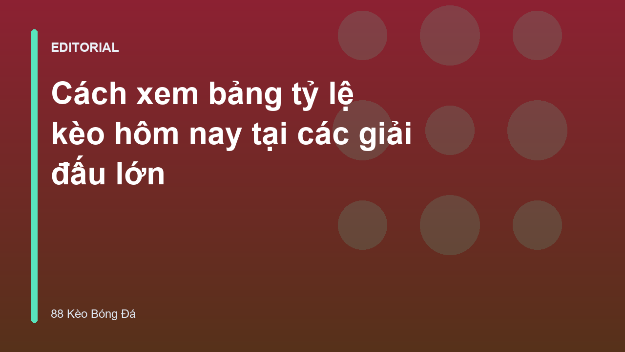 Hướng dẫn đọc bảng tỷ lệ kèo hôm nay