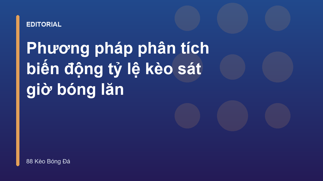 Phân tích biến động tỷ lệ kèo bóng đá